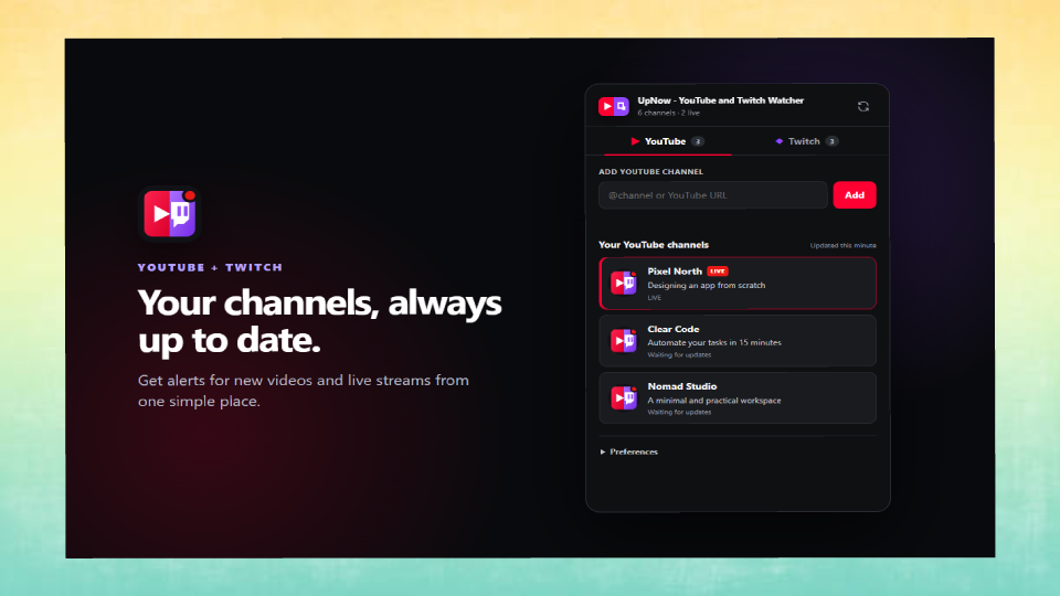 UpNow - YouTube and Twitch Watcher